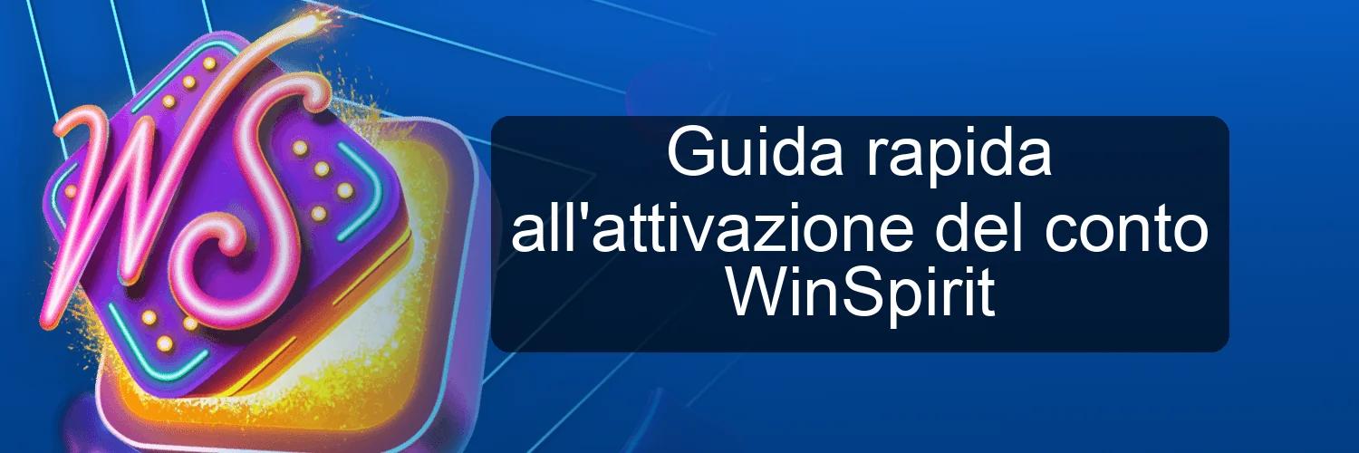 Guida rapida all'attivazione del conto WinSpirit
